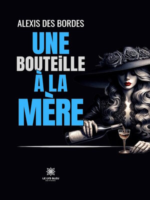 cover image of Une bouteille à la mère